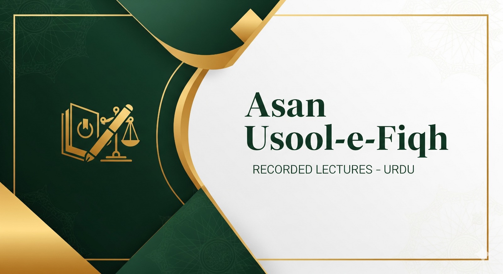 Asan Usool-e-Fiqh – Recorded Lectures